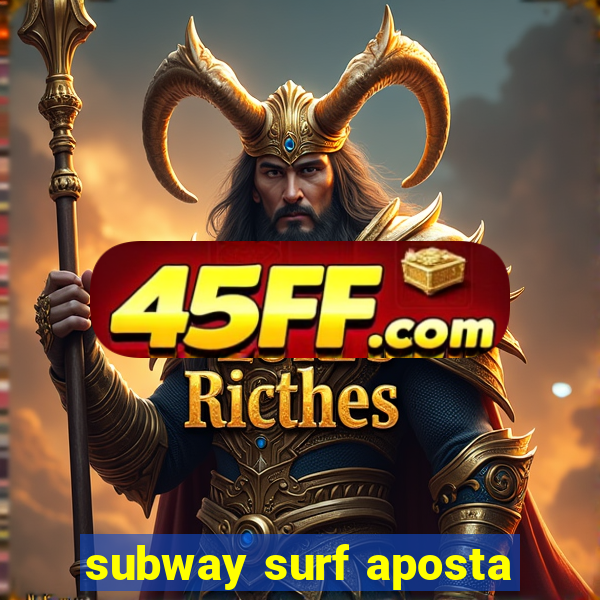 subway surf aposta